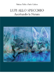 Lupi allo Specchio - Ascoltando la Natura